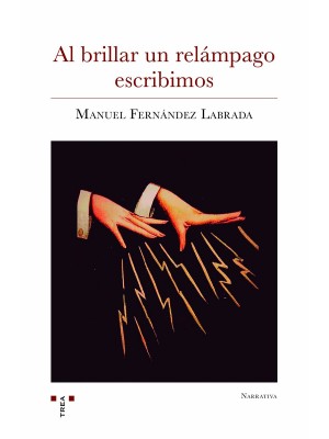 AL BRILLAR UN RELÁMPAGO ESCRIBIMOS