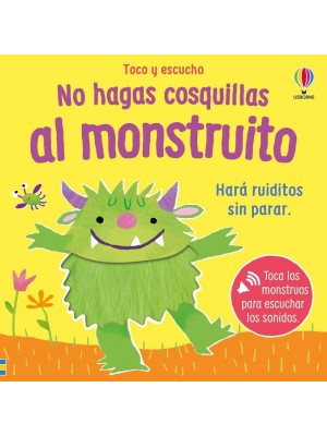 NO HAGAS COSQUILLAS AL MONSTRUITO
