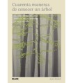 CUARENTA MANERAS DE CONOCER UN ÁRBOL
