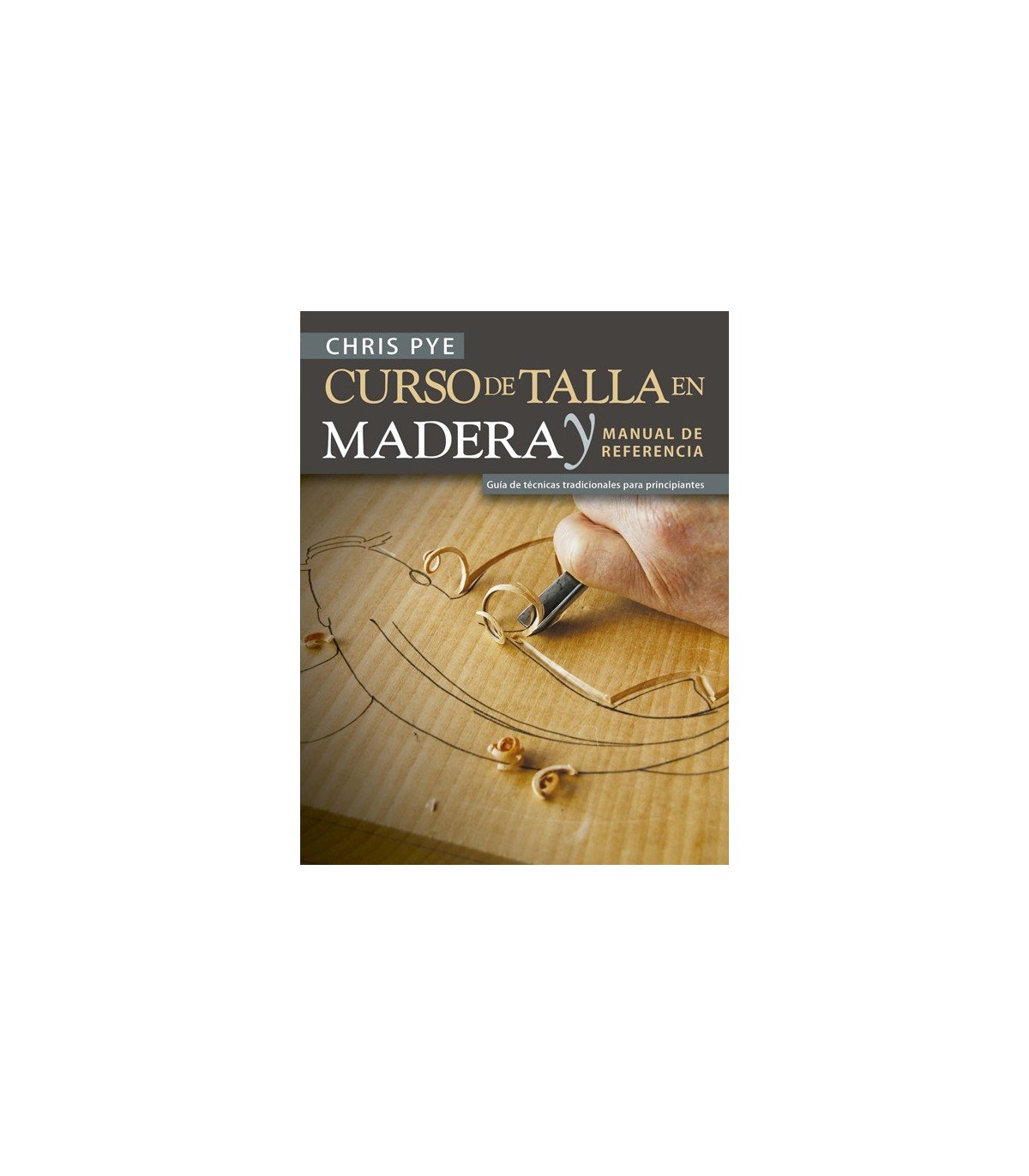 CURSO DE TALLA EN MADERA Y MANUAL DE REFERENCIA