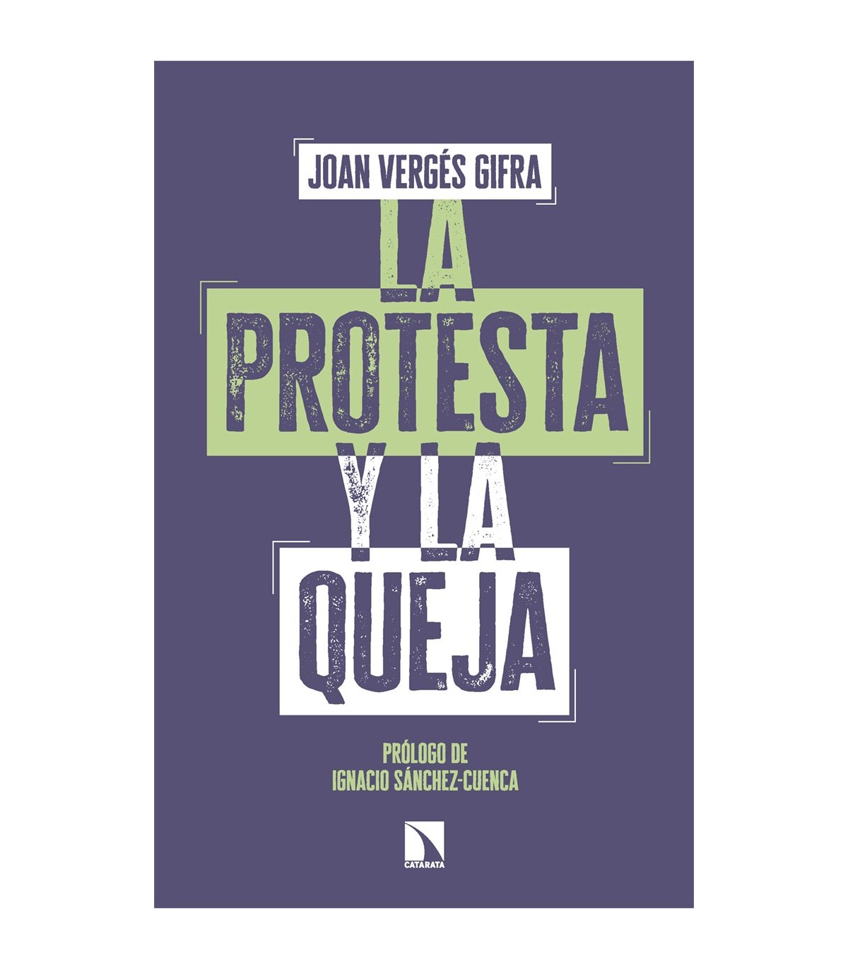 PROTESTA Y LA QUEJA, LA