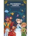 MIS PRIMEROS CUENTOS. LAS HISTORIAS QUE HAN HECHO SOÑAR A GENERACIONES ENTERAS D