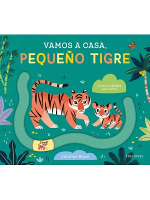 VAMOS A CASA, PEQUEÑO TIGRE