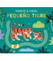 VAMOS A CASA, PEQUEÑO TIGRE