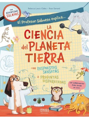 PROFESOR SABUESO EXPLICA... LA CIENCIA DEL PLANETA TIERRA