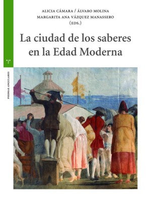 CIUDAD DE LOS SABERES EN LA EDAD MODERNA, LA