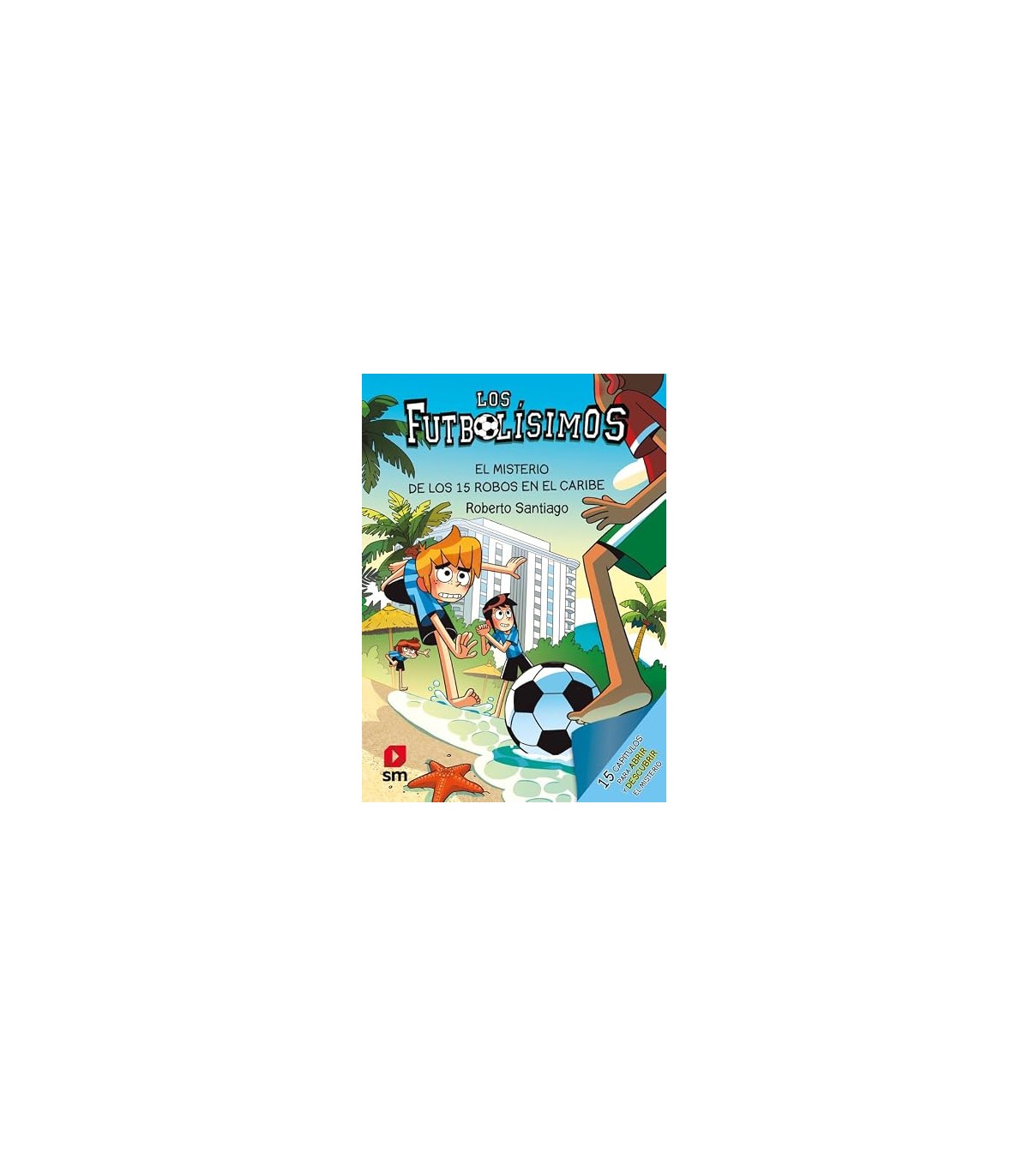 FUTBOLÍSIMOS 30: EL MISTERIO DE LOS 15 ROBOS EN EL CARIBE