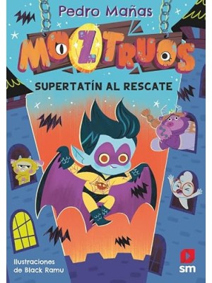 MOZTRUOS 12: SÚPER TATÍN AL RESCATE