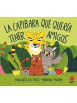 CAPIBARA QUE QUERÍA TENER AMIGOS, LA