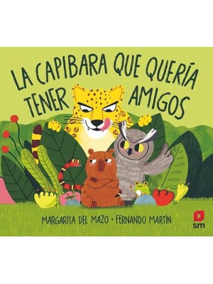 CAPIBARA QUE QUERÍA TENER AMIGOS, LA
