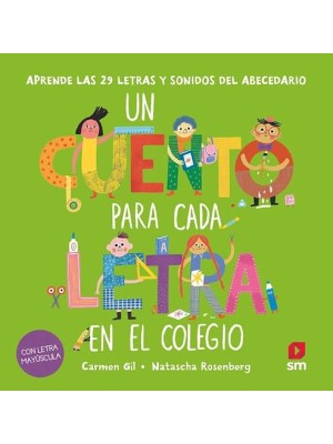 CUENTO PARA CADA LETRA EN EL COLEGIO, UN