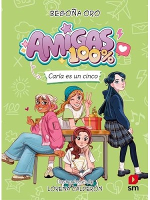 AMIGAS 100 % /2. CARLA ES UN CINCO