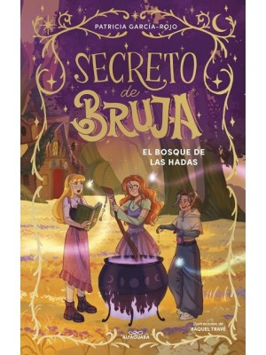 SECRETO DE BRUJA 4 - EL BOSQUE DE LAS HADAS