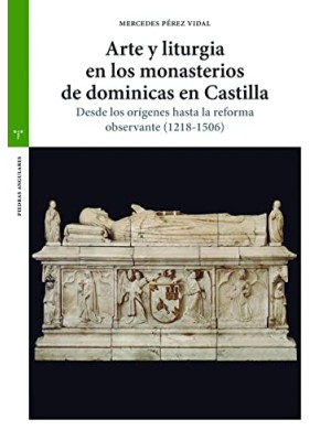 ARTE Y LITURGIA EN LOS MONASTERIOS DE DOMINICAS EN CASTILLA