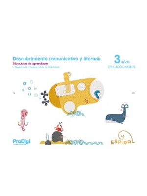 DESCUBRIMIENTO COMUNICATIVO Y LITERARIO 3 AÑOS ESPIRAL PRODIGI