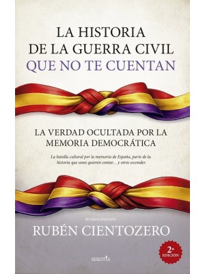 HISTORIA DE LA GUERRA CIVIL QUE NO TE CUENTAN