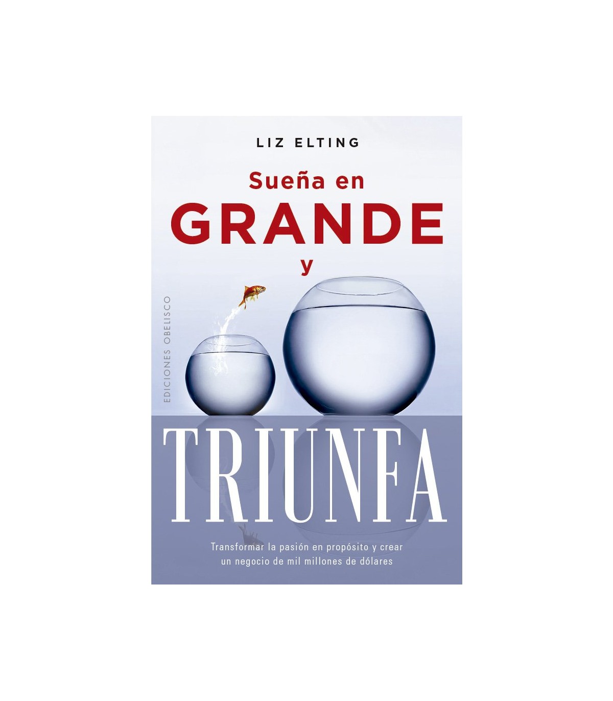 SUEÑA EN GRANDE Y TRIUNFA