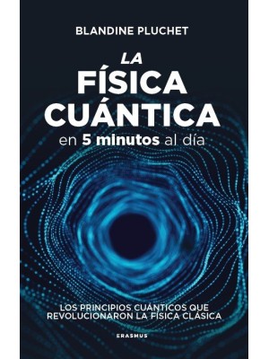 FÍSICA CUÁNTICA EN 5 MINUTOS AL DÍA, LA