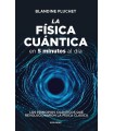 FÍSICA CUÁNTICA EN 5 MINUTOS AL DÍA, LA