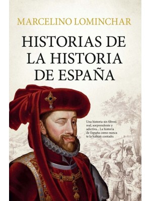 HISTORIAS DE LA HISTORIA DE ESPAÑA