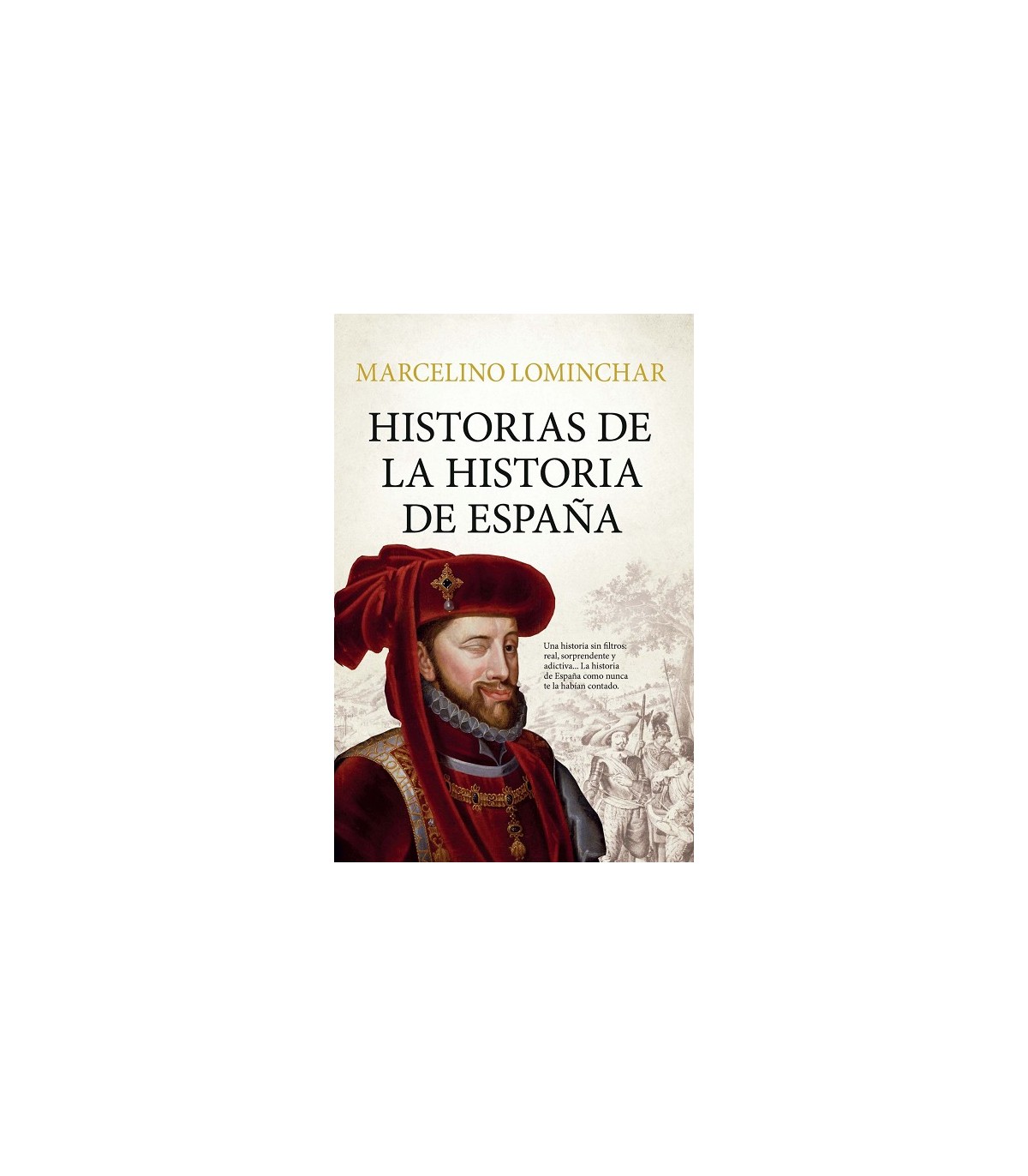 HISTORIAS DE LA HISTORIA DE ESPAÑA