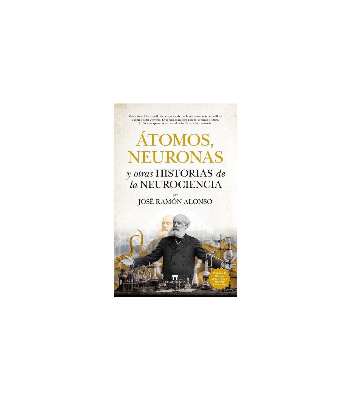 ÁTOMOS, NEURONAS Y OTRAS HISTORIAS DE LA NEUROCIENCIA