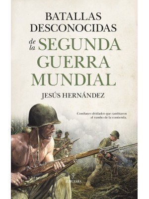 BATALLAS DESCONOCIDAS DE LA SEGUNDA GUERRA MUNDIAL
