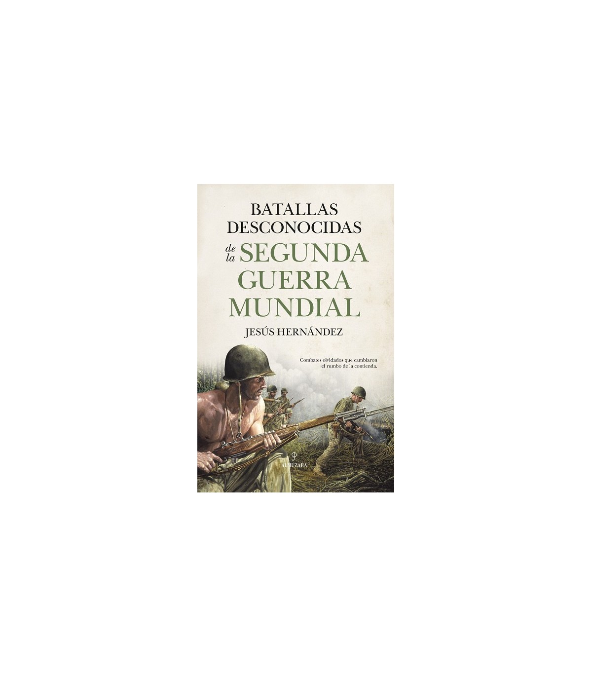 BATALLAS DESCONOCIDAS DE LA SEGUNDA GUERRA MUNDIAL