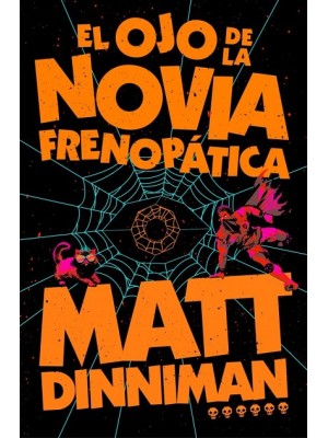OJO DE LA NOVIA FRENOPÁTICA (CARL EL MAZMORRERO 6)