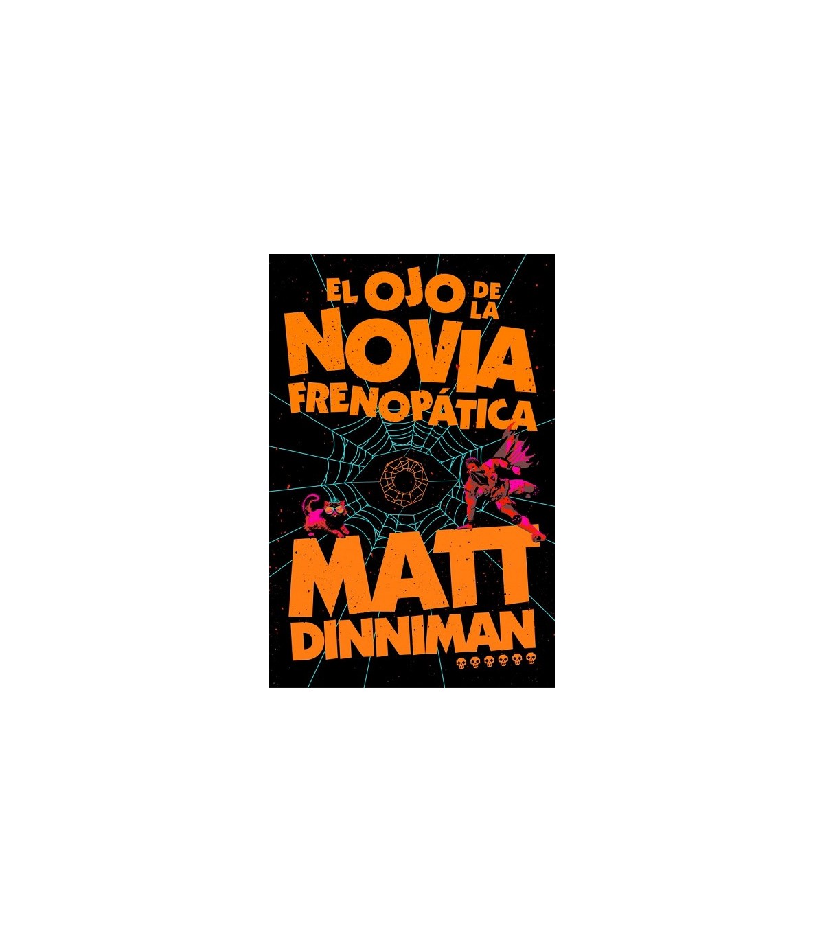 OJO DE LA NOVIA FRENOPÁTICA (CARL EL MAZMORRERO 6)
