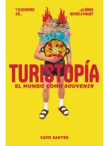 TURISTOPÍA: EL MUNDO COMO «SOUVENIR»