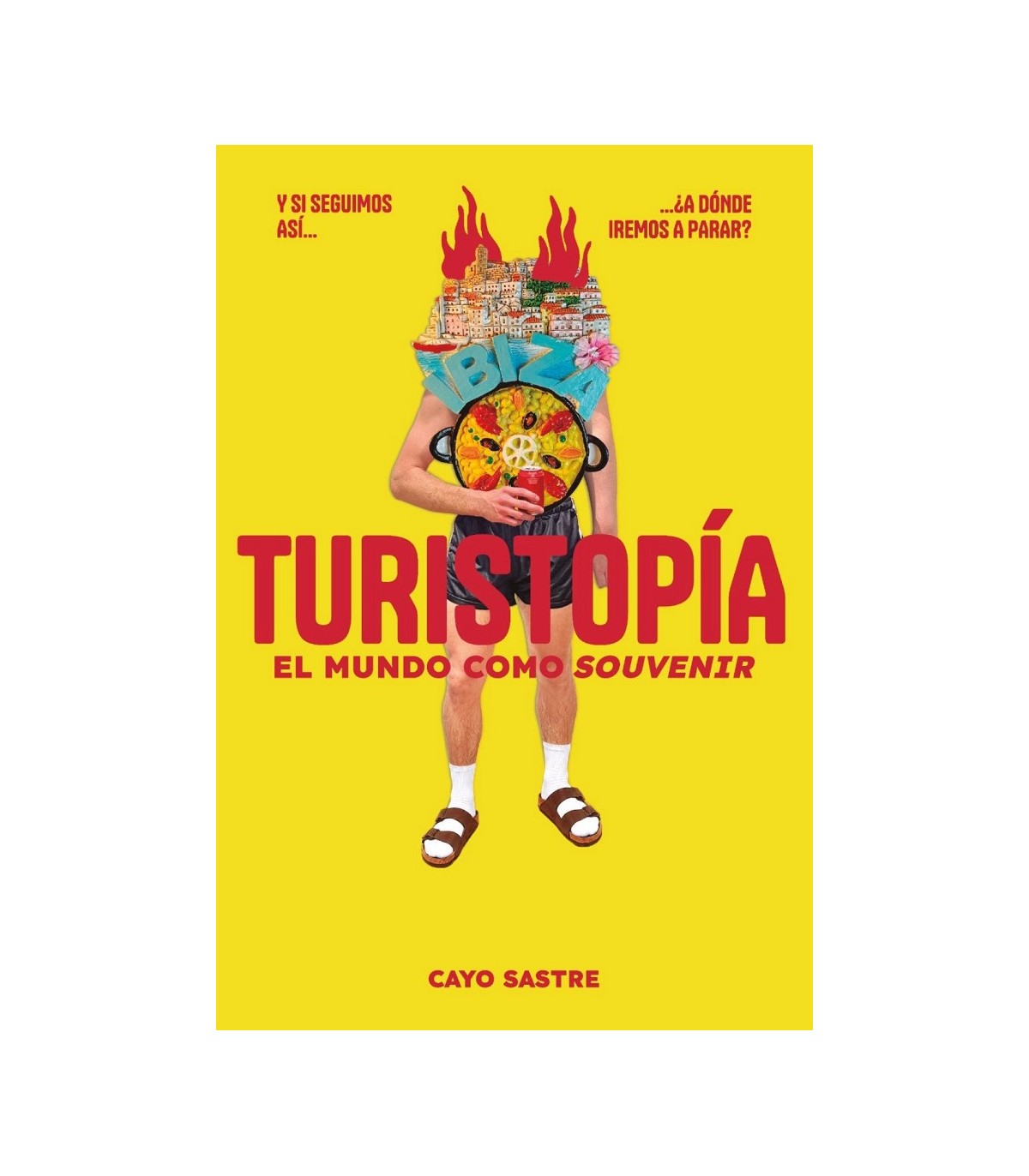 TURISTOPÍA: EL MUNDO COMO «SOUVENIR»
