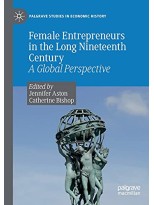 FEMALE ENTREPRENEURS IN THE LONG NINETEENTH