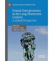 FEMALE ENTREPRENEURS IN THE LONG NINETEENTH