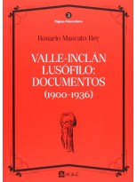 VALLE-INCLÁN LUSÓFILO: DOCUMENTOS (1900-1936)