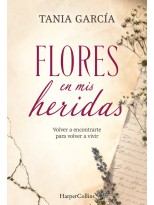 FLORES EN MIS HERIDAS