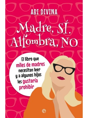 MADRE SÍ, ALFOMBRA NO