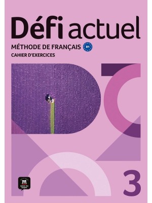 DÉFI ACTUEL 3 CAHIER D'EXERCICES