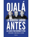 OJALÁ LO HUBIERA SABIDO ANTES