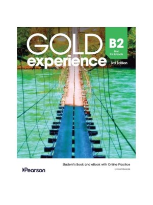 GOLD EXPERIENCE B2 FIRST FOR SCHOOLS STUDENT'S BOOK AND EBOOK 3RD. EDITION