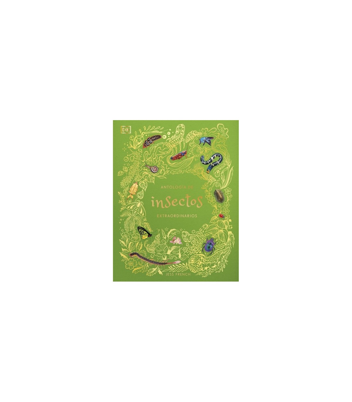 ANTOLOGÍA DE INSECTOS EXTRAORDINARIOS (PLANETA CURIOSO)