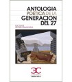 ANTOLOGÍA POÉTICA DE LA GENERACIÓN DEL 27