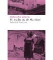MI MADRE ERA DE MARIÚPOL
