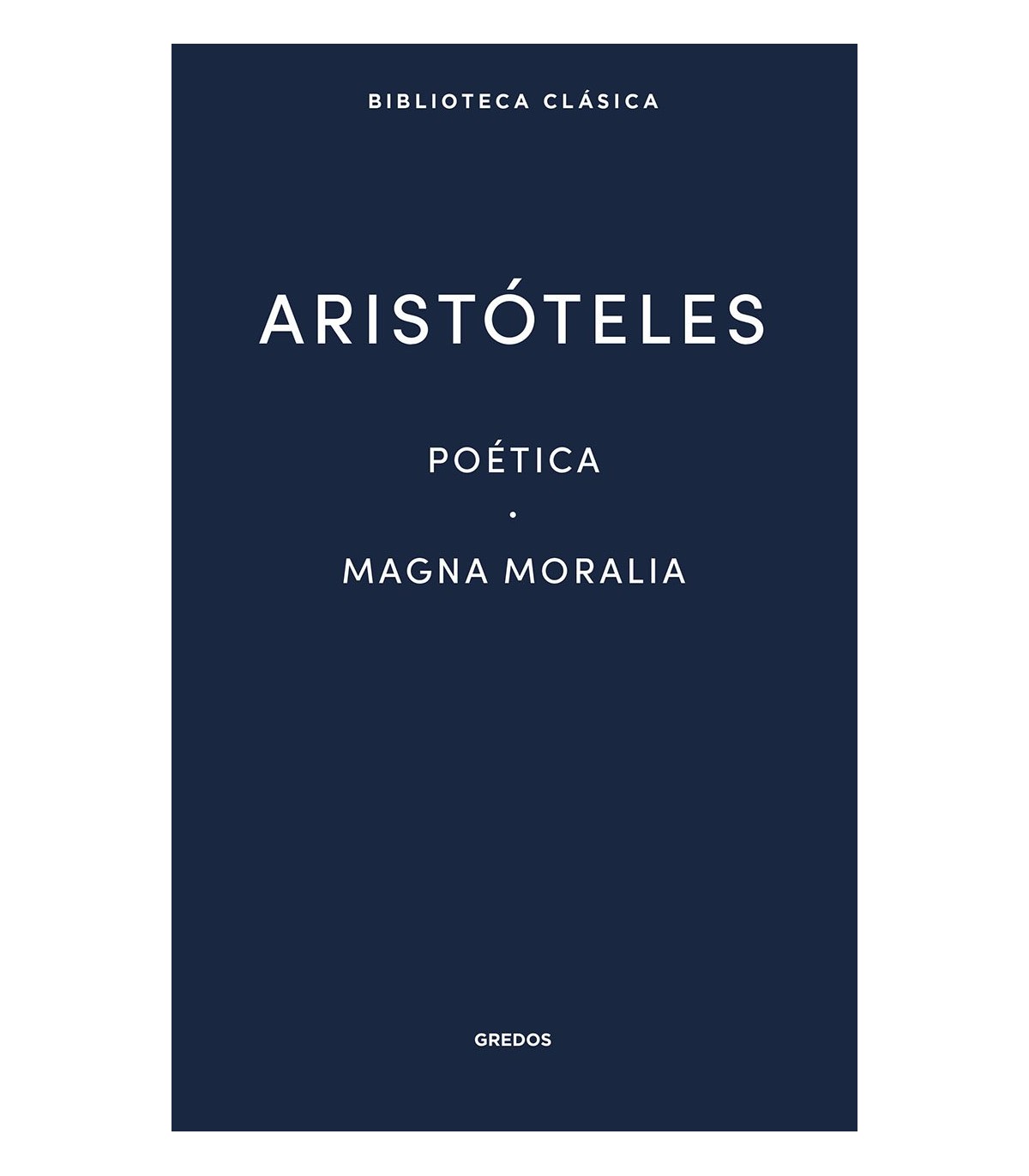 POÉTICA. MAGNA MORALIA
