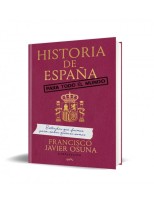 HISTORIA DE ESPAÑA PARA TODO EL MUNDO