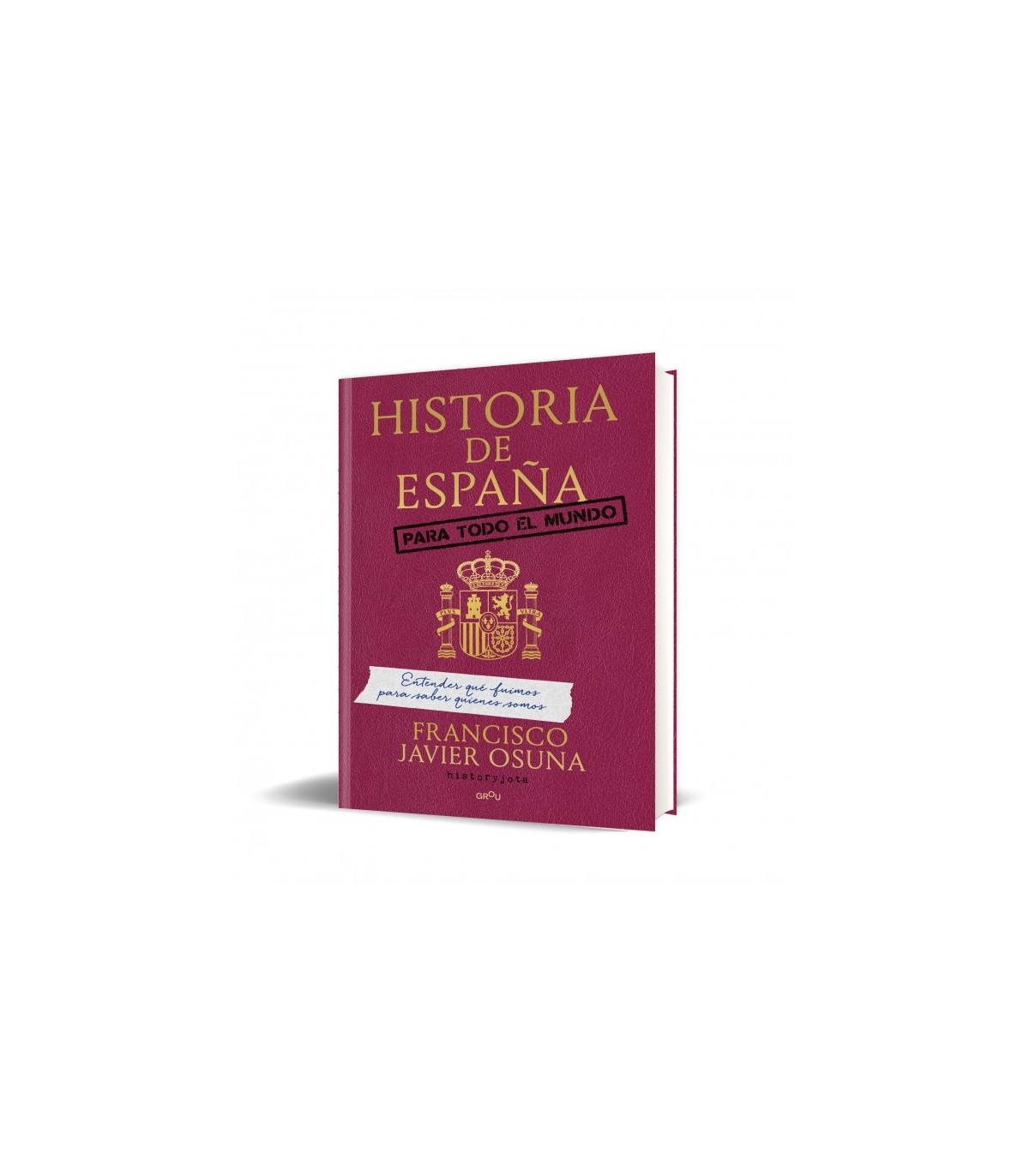 HISTORIA DE ESPAÑA PARA TODO EL MUNDO