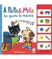 A PEPE Y MILA LES GUSTA LA MÚSICA