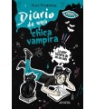 DIARIO DE UNA CHICA VAMPIRA /2 ¡LA PEOR HISTORIA DE MI NO VIDA!