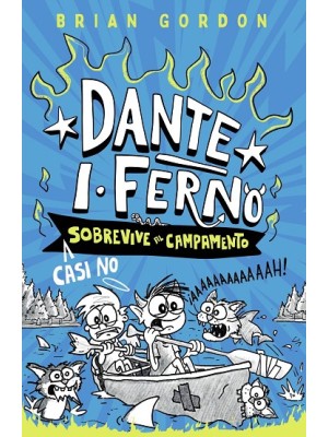DANTE I. FERNO /2 CASI NO SOBREVIVE AL CAMPAMENTO