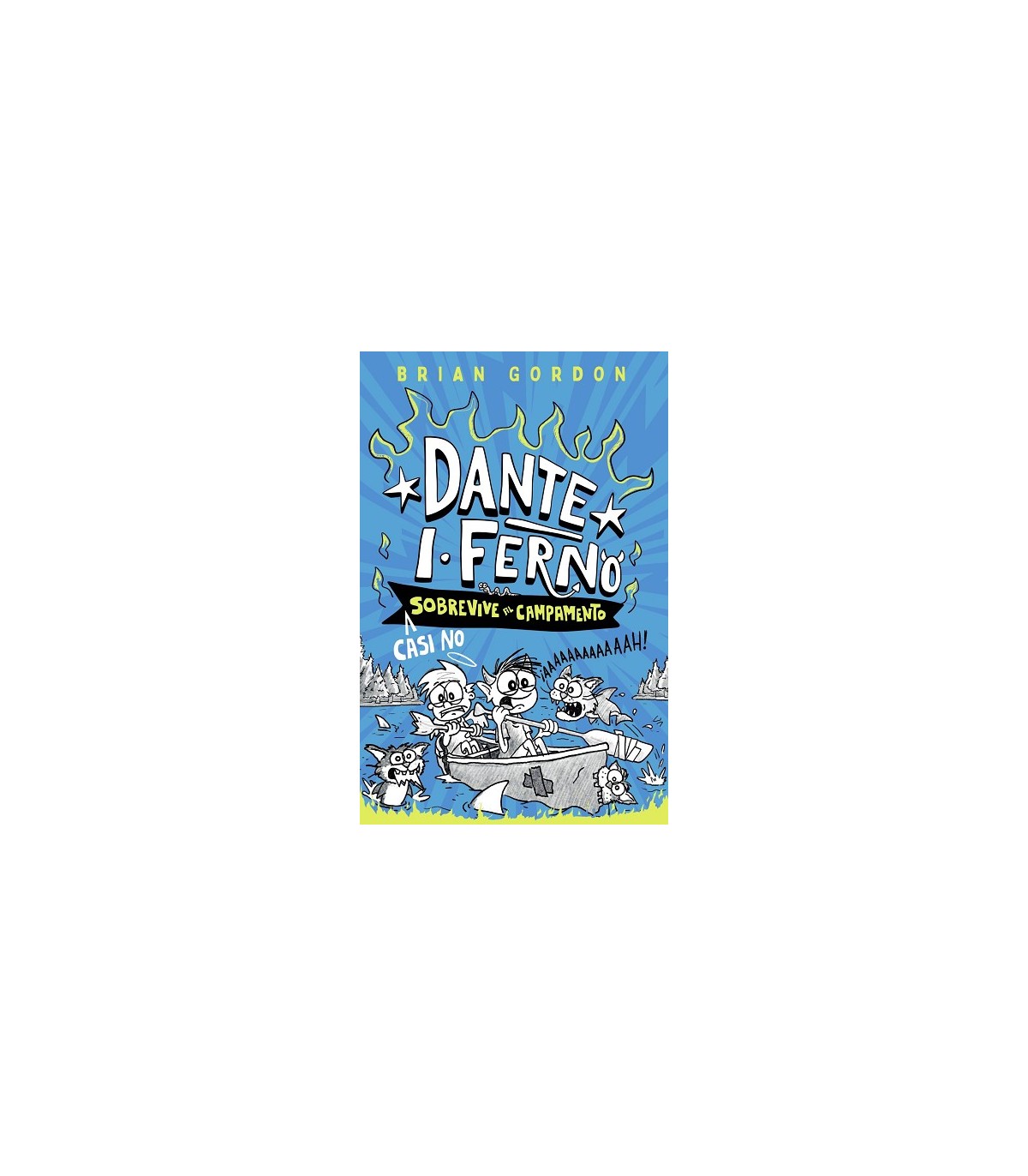 DANTE I. FERNO /2 CASI NO SOBREVIVE AL CAMPAMENTO
